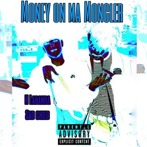 Money on Ma Moncler (Explicit)