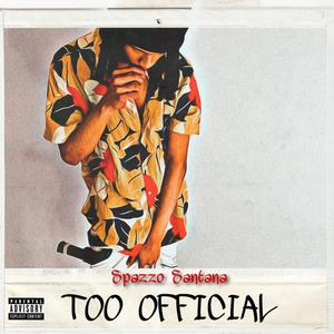 Too Official (Explicit)