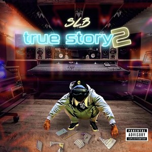 True Story 2 (Explicit)