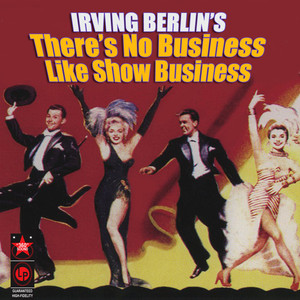 Irving Berlin's There's No Business Like Show Business