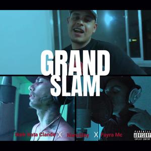 Grand Slam (feat. naruslay, Naik Rata Clande & Fayra) (Explicit)