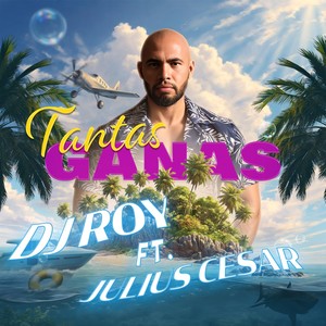 Tantas Ganas (feat. Julius Cesar)