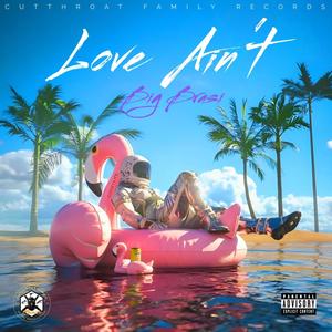 Love Ain't (Explicit)