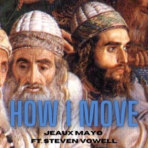 How I Move(feat. Steven Vowell)