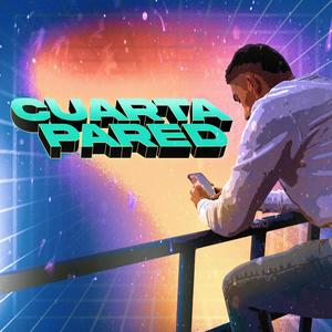 Cuarta Pared (Explicit)