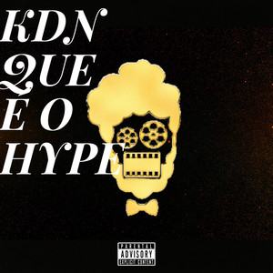 Kdn Que É o Hype (Explicit)