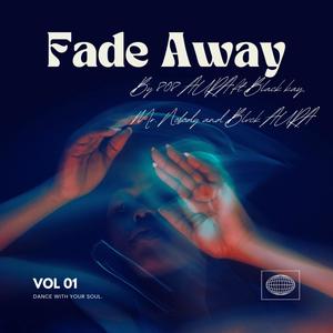 Fade Away (feat. Blvck Aura, 2Lani & Blackk Kay) (Single|Explicit)
