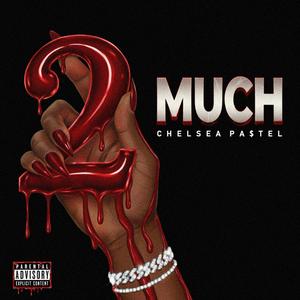 2 Much (Explicit)