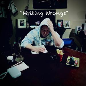 Writing Wrongs (Explicit)