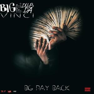 Big Pay Back (feat. Dub Da) [Explicit]