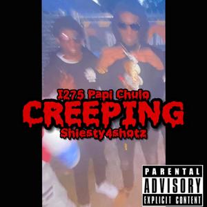 CREEPING (feat. Shiesty4shotz) [Explicit]