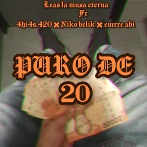 puros de 20 (feat. leas la musa eterna, emrre abi & ahias 420)