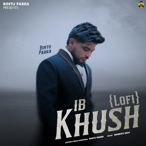 Ib Khush (Lo-Fi)