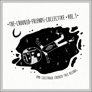 The Crooked Friends Collective, Vol. 1