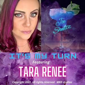 It's My Turn(feat. Tara Renee)