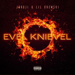 EVEL KNIEVEL (Explicit)