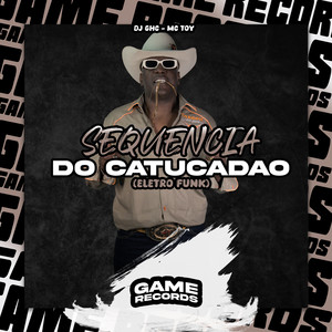 Sequencia do Catucadao - Eletrofunk