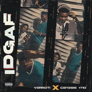 IDGAF (feat. Genesis YNO) [Explicit]