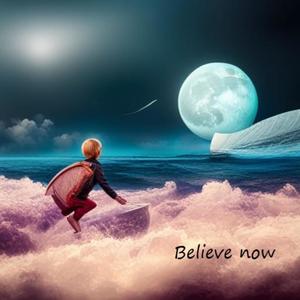 Believe Now