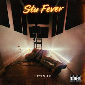 Le'ssur - Stu Fever (Explicit)