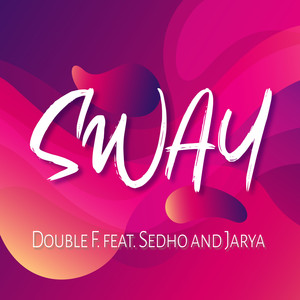 Sway (Edit mix)