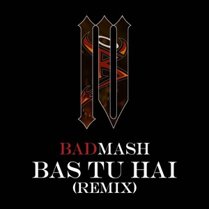 Bas Tu Hai (Remix)