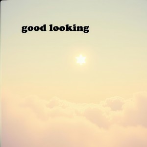 good looking