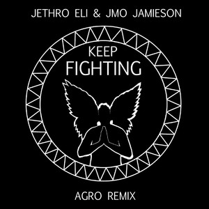 Keep Fighting (Agro Remix)