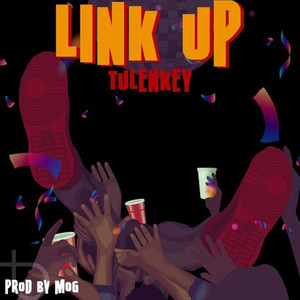 Tulenkey - Link Up (Explicit)