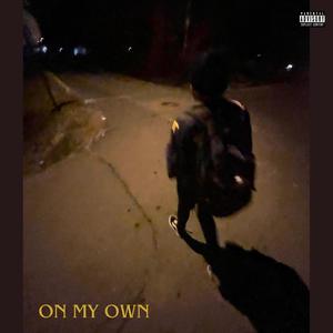 On My Own (feat. ByDa) [Explicit]