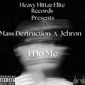 I Do Me (feat. Jchron) (Explicit)