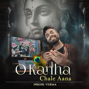 O Kanha Chale Aana