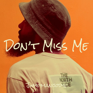 Don’t Miss Me (Explicit)