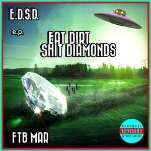 Eat Dirt **** Diamonds (Explicit)