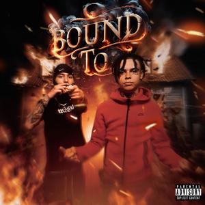 Bound To (feat. Madforevasolo) [Explicit]