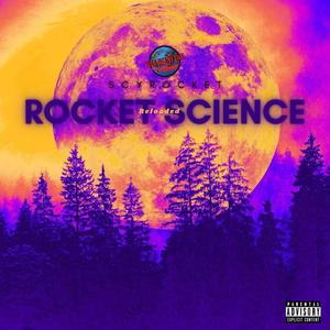 Rocket Science Reloaded (Explicit)