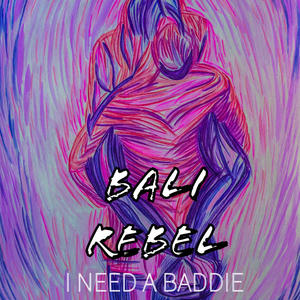 I Need A Baddie (2024) [Explicit]