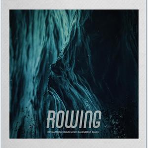 Rowing (feat. Dre Autumn & Balenciaga Bank$) [Explicit]