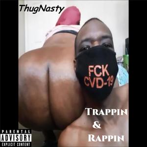 Trappin' & Rappin' (Explicit)