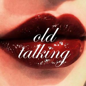 old talking (Explicit)