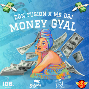 MONEY GYAL (feat. MR DSJ) [Explicit]