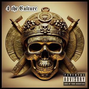 4 the Culture (Explicit)