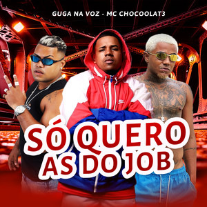 So Quero as do Job (Explicit)