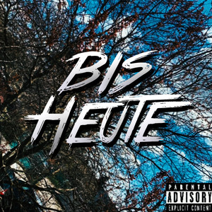 Bis heute (Explicit)