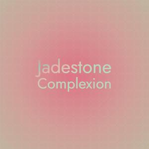 Jadestone Complexion