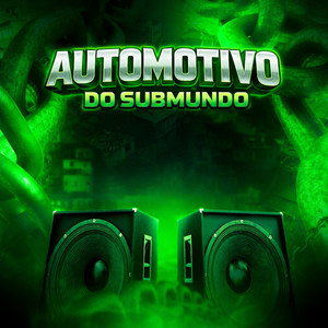 AUTOMOTIVO DO SUBMUNDO (Explicit)