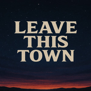 Leave This Town