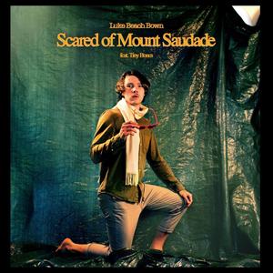 Scared of Mount Saudade (feat. Tiny Bones)