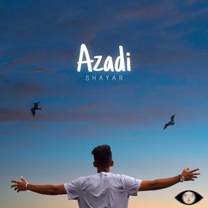Azadi - Shayar