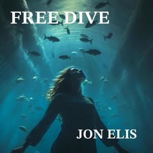 Free Dive (feat. Jon Elis)